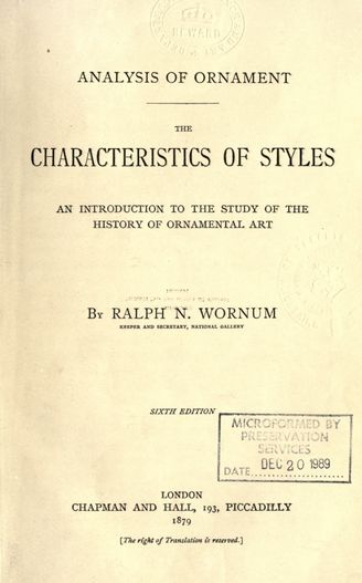 Analysis of ornament, characteristics of styles; an introduction to the study of the history of ornamental art (1879). Wornum, Ralph Nicholson, 1812-1877