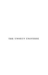 The Unseen Universe  Or Physical Speculations Of A Future State