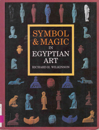 Symbol & Magic In Egyptian Art Wilkinson, Richard H